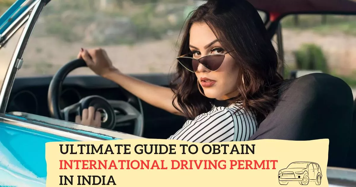 Guide to Obtain International Driving Permit